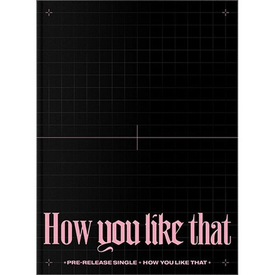 Альбом BLACKPINK - How You Like That