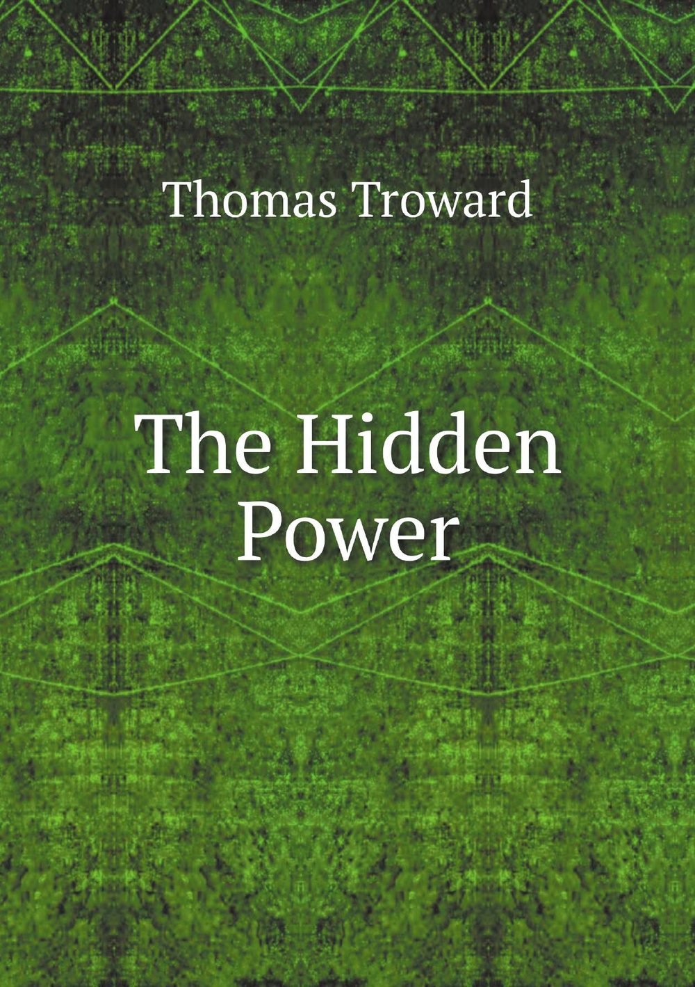 The Hidden Power | Thomas Troward