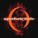 A Perfect Circle / Mer De Noms (2LP)