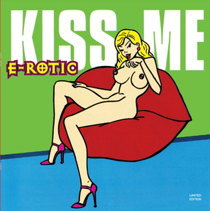 E-Rotic / Kiss Me (LP)