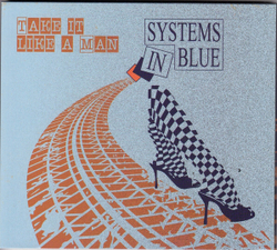 CD: Systems In Blue — «Take It Like a Man» (2017) [Limited Maxi-CD Edition]