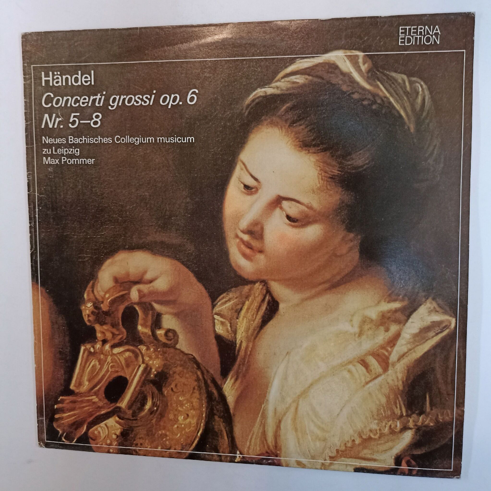 Винтажная виниловая пластинка LP Handel Гендель, Neues Bachisches Collegium Musicum Leipzig, Max Pommer Concerti Grossi Op. 6 Nr. 5 8 (ГДР 1985)