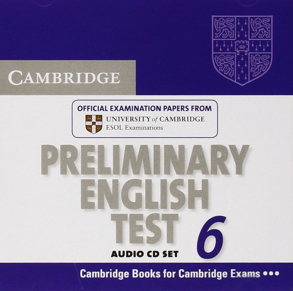 Cambridge Preliminary English Test 6  Audio CD Set (2 CDs) (Диски)