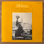 Сборник Folk Songs - A Collection Of Ballads And Broadsides (Англия 1970г.)Т