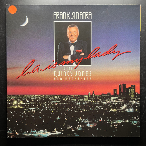 Frank Sinatra With Quincy Jones And Orchestra ‎– L.A. Is My Lady (Скандинавия 1984г.)