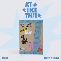 Альбом GENBLUE - ACT LIKE THAT 1st EP Album
