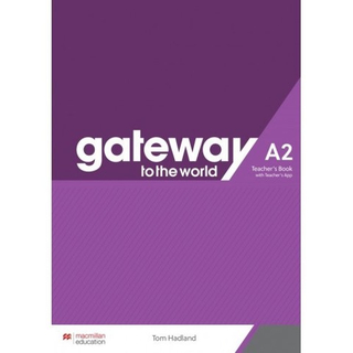 Gateway to the World A2 Teacher’s Book + Teacher’s App