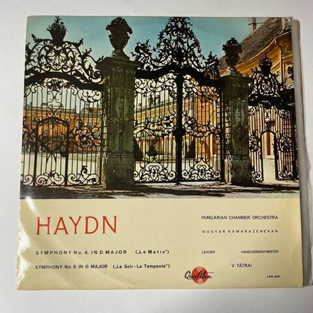 Винтажная виниловая пластинка LP Haydn Гайдн, Hungarian Chamber Orchestra, V. T trai Symphony No. 6, No. 8 (Венгрия 1967)