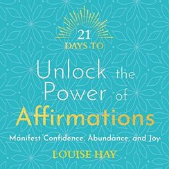 21 Days to Unlock the Power of Affirmations