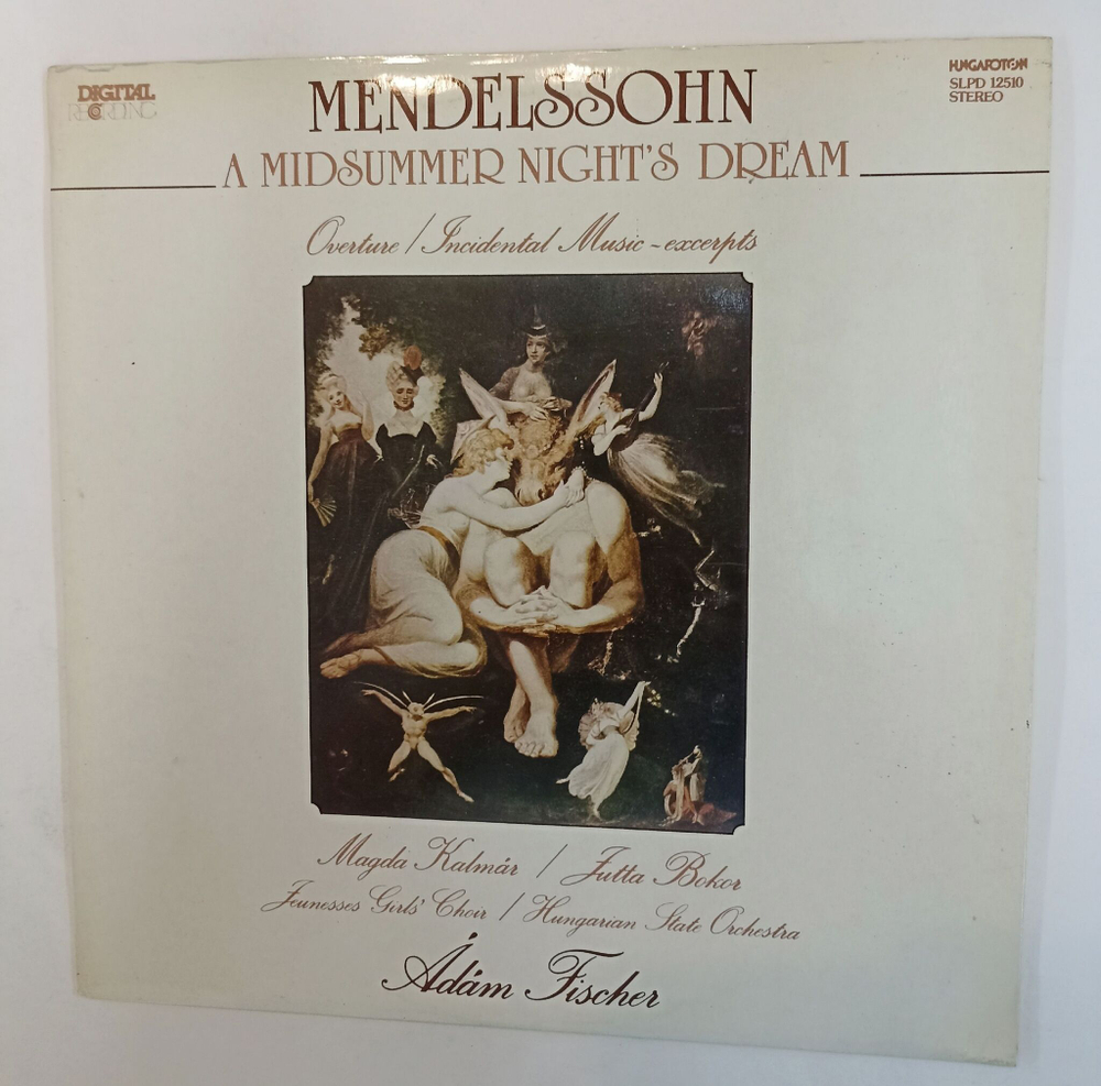 Винтажная виниловая пластинка LP Mendelssohn, Hungarian State Orchestra, Adam Fischer A Midsummer Nights Dream Overture Incidental Music Excerpts (Венгрия 1987)