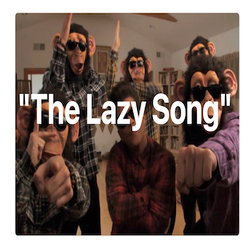 "Lazy Song" Bruno Mars