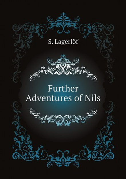 Further Adventures of Nils | Lagerlöf Selma
