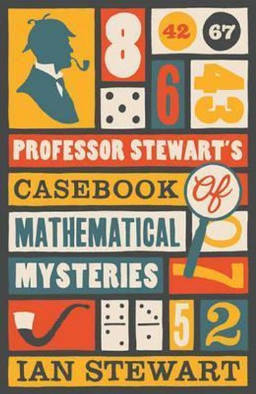 Professor Stewart&#39;s Casebook of Mathematical Mysteries