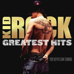 Kid Rock / Greatest Hits: You Never Saw Coming (CD)