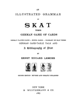 An illustrated grammar of skat, the German game of cards | Ernst Eduard Lemcke