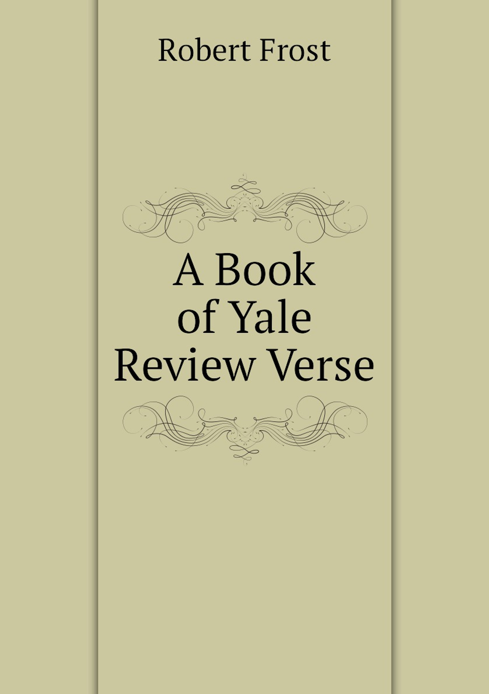 A Book of Yale Review Verse | Robert Frost