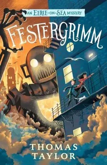 Festergrimm - The Eerie-on-Sea Mysteries