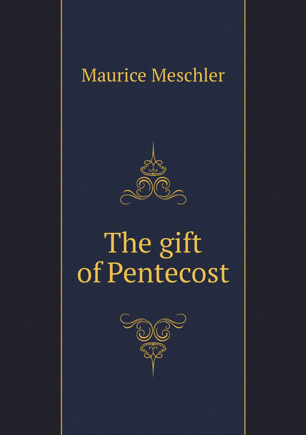 The gift of Pentecost | Maurice Meschler
