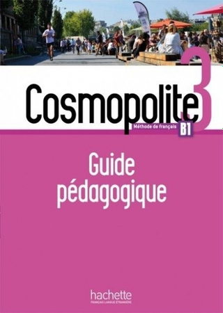 Cosmopolite 3 : Guide pedagogique