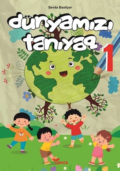 Dünyamızı tanıyaq 1