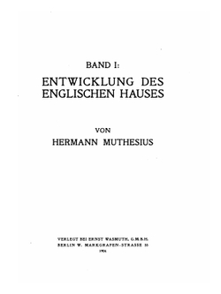 Das englische Haus: Entwicklung, Bedingungen, Anlage, Aufbau, Einrichtung und Innenraum. 1-3 Band | Hermann Muthesius