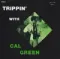 Cal Green – Trippin With Cal Green LP