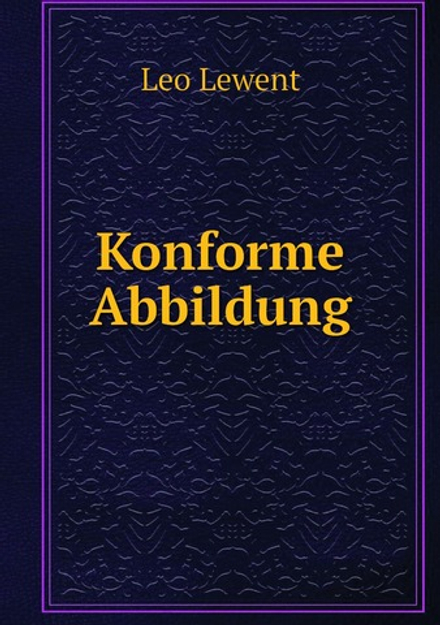 Konforme Abbildung | Leo Lewent