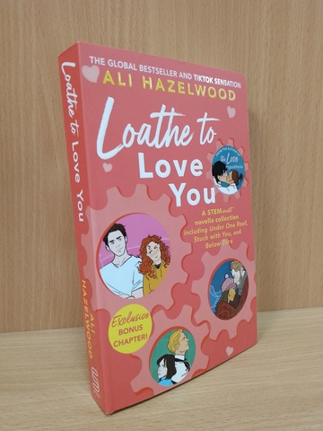Loathe To Love You (Ali Hazelwood)