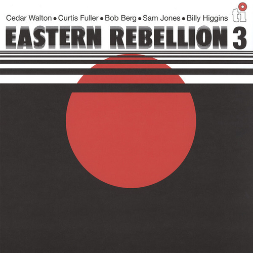 Cedar Walton, Curtis Fuller, Bob Berg, Sam Jones, Billy Higgins - Eastern Rebellion 3