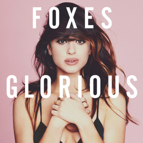 Foxes / Glorious (Deluxe Edition)(CD)