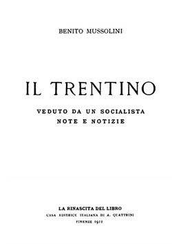 Il Trentino, veduto da un socialista; note e notizie | Benito Mussolini