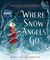 Where Snow Angels Go