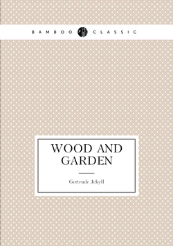 Wood and garden | Jekyll Gertrude