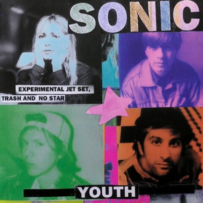 Sonic Youth / Experimental Jet Set, Trash And No Star (LP)