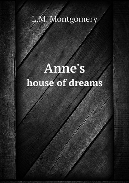 Anne's house of dreams | L.M. Montgomery