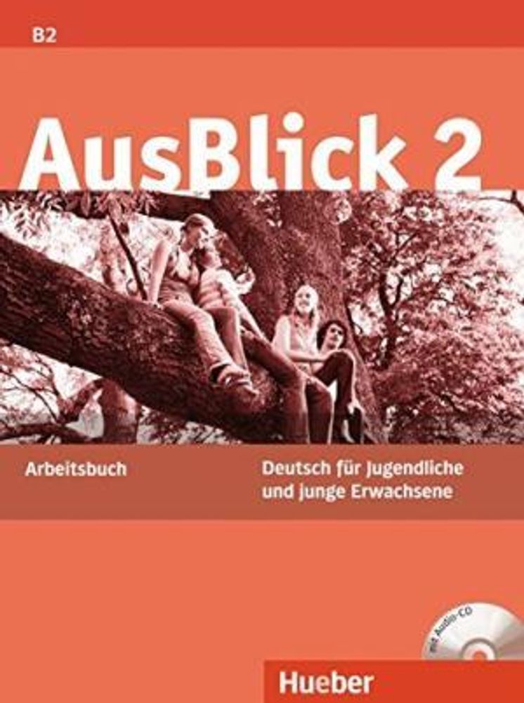 AusBlick 2 - Arbeitsbuch mit integrierter Audio-CD - (Deutsch für Jugendliche und junge Erwachsene)