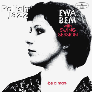 Ewa Bem With Swing Session / Be A Man (LP)