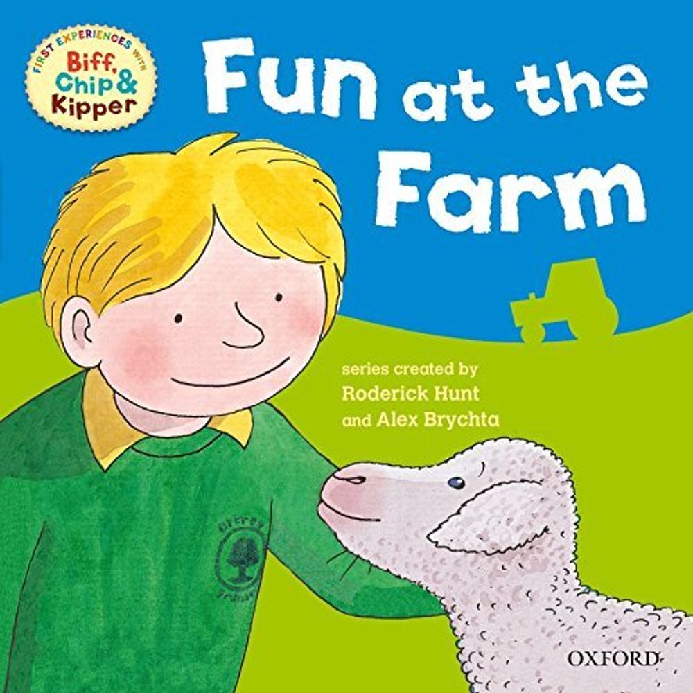 Read With Biff, Chip &amp; Kipper First Experiences: Fun At Farm
