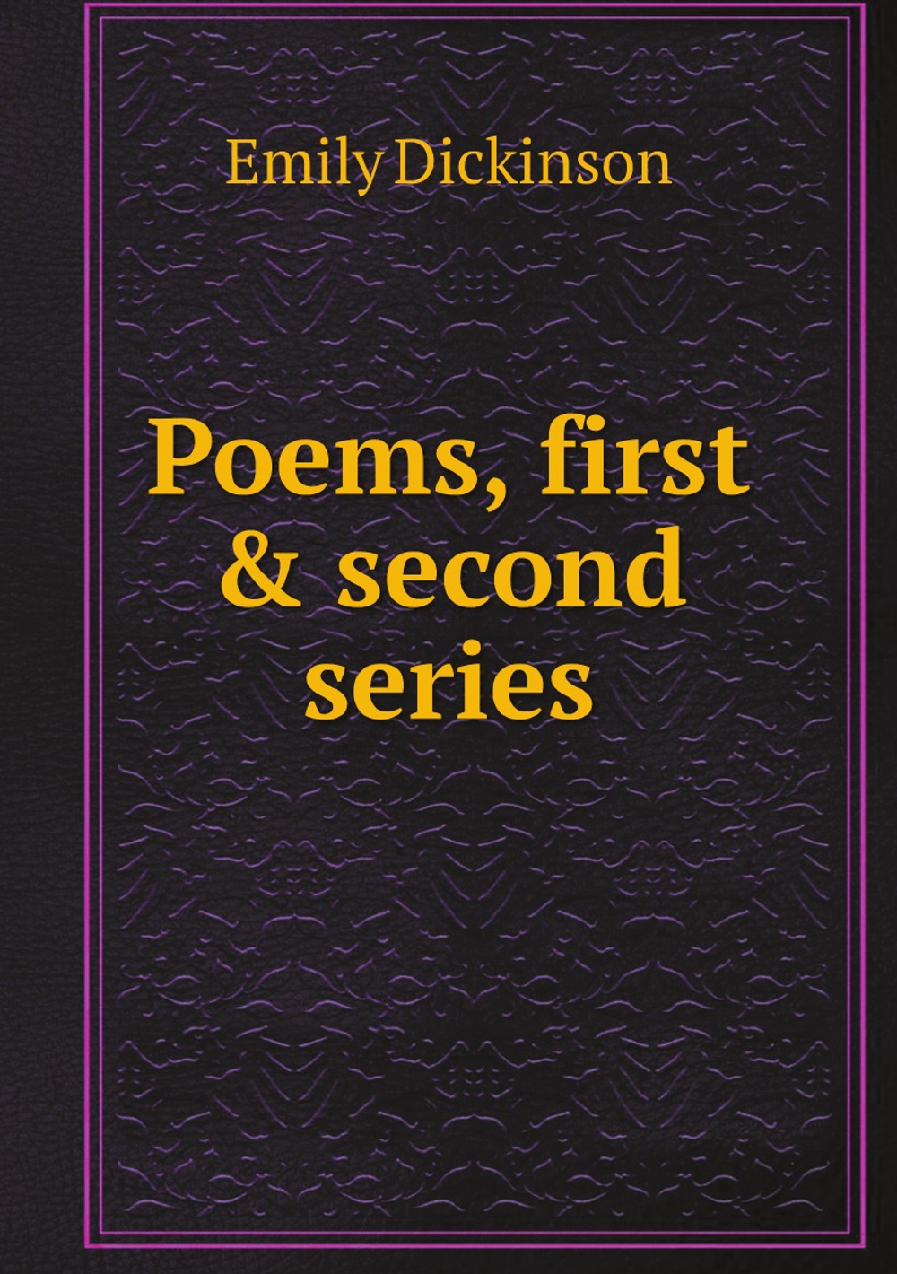 Poems, first & second series; | Emily Dickinson