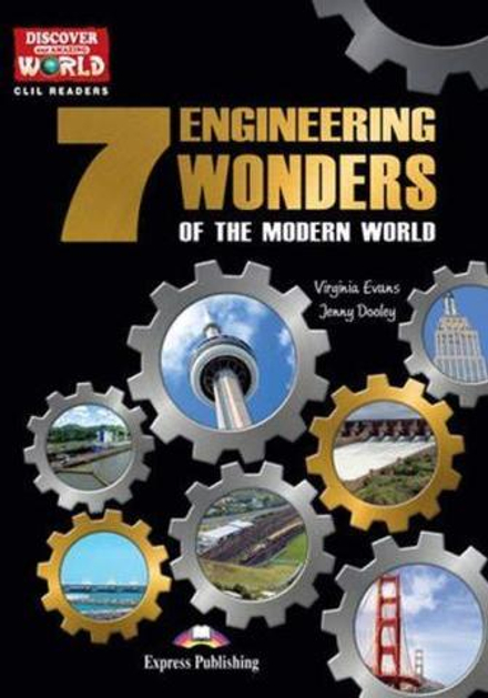 The 7 Engineering Wonders of the Modern World.  Книга для чтения