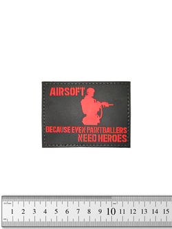 Шеврон Airsoft because even paintballers need heroes PVC. Чёрный с красным