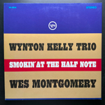 Wynton Kelly Trio / Wes Montgomery ‎– Smokin' At The Half Note (Германия 1996г.)