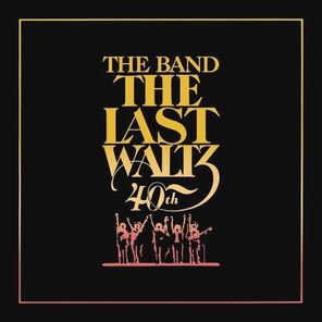 The Band / The Last Waltz (40th Anniversary Edition)(6LP)