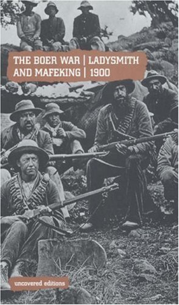 Boer War, Ladysmith and Mafeking, 1900