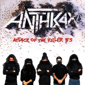 Anthrax / Attack Of The Killer B's (CD)