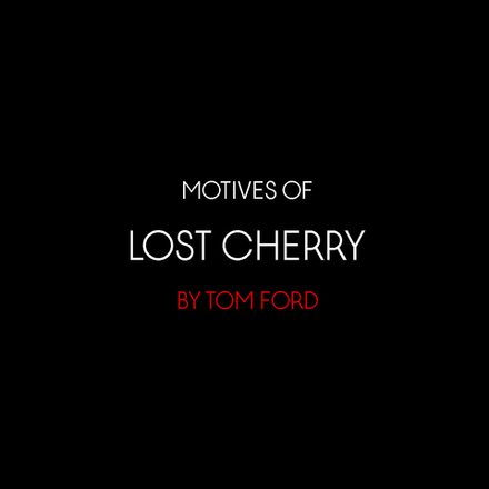 Мотивы Lost Cherry by Tom Ford