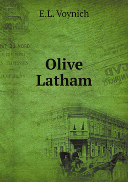 Olive Latham | E.L. Voynich