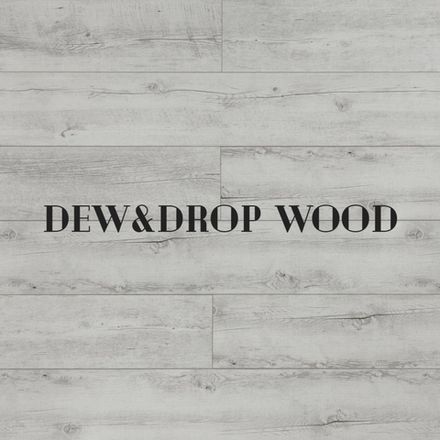 DEW&DROP Wood