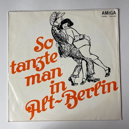 Винтажная виниловая пластинка LP Ballhausorchester Kurt Beyer So Tanzte Man In Alt Berlin Так Танцевали В Старом Берлине (ГДР 1972)