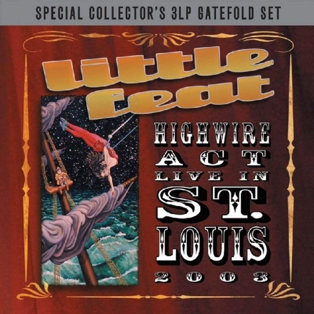 Little Feat / Highwire Act Live In St. Louis 2003 (3LP)